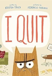 I Quit (Kristen Tracy)