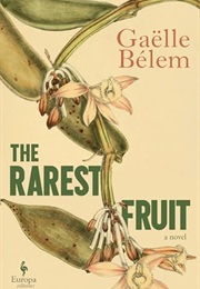 The Rarest Fruit (Gaëlle Bélem)