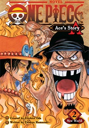 One Piece: Ace's Story, Vol. 2: New World (Tatsuya Hamazaki)