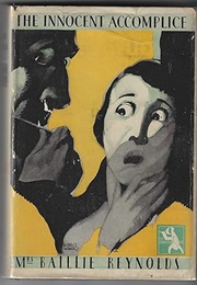 The Innocent Accomplice (Mrs. Ballie Reynolds)