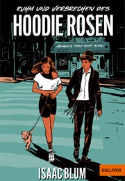 Ruhm Und Verbrechen Des Hoodie Rosen (Isaac Blum)