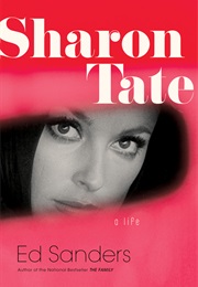 Sharon Tate: A Life (Ed Sanders)