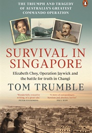 Survival in Singapore (Tom Trumble)