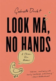 Look Ma, No Hands (Gabrielle Drolet)