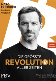 Die Größte Revolution Aller Zeiten (Marc Friedrich, Florian Kössler)