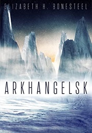 Arkhangelsk (Elizabeth Bonesteel)