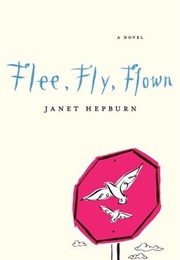 Flee, Fly, Flown (Janet Hepburn)