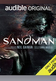 The Sandman: Audible (Neil Gaiman & Dirk Maggs - Multiple Narrators)