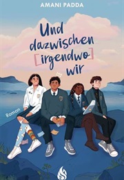 Und Dazwischen (Irgendwo) Wir (Amani Padda)