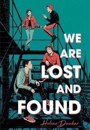 We Are the Lost and Found (Helen Dunbar)