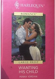 Wanting His Child (Penny Jordan)