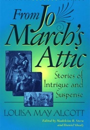 From Jo March's Attic (Louisa May Alcott)