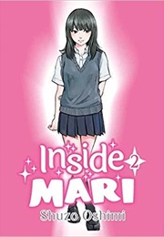Inside Mari, Vol. 2 (Shuzo Oshimi)