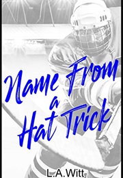 Name From a Hat Trick (L.A. Witt)