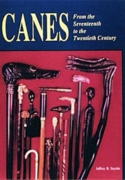 Canes: From the Seventeenth to the Twentieth Century (Jeffrey B. Snyder)