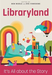Libraryland: It's All About the Story (Ben Bizzle)