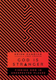 God Is Stranger: Finding God in Unexpected Places (Krish Kandiah)