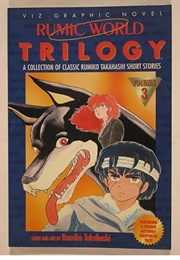 Rumic World Trilogy Vol 3 (Rumiko Takahashi)