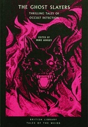 The Ghost Slayers (Ashley, Mike (Ed))