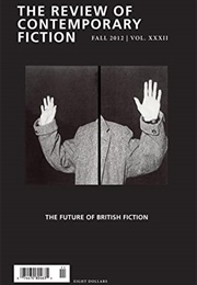 The Review of Contemporary Fiction Fall 2012 | Vol. XXXII: The Future of British Fiction (Various)
