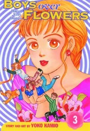 Boys Over Flowers: Hana Yori Dango, Vol. 3 (Yōko Kamio)