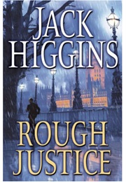 Rough Justice (Jack Higgins)