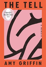 The Tell: A Memoir (Griffin, Amy)