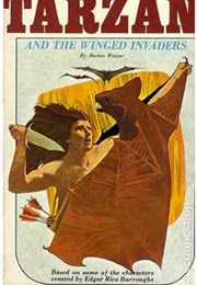 Tarzan and the Winged Invaders (Barton Werper - Unauthorized Series)