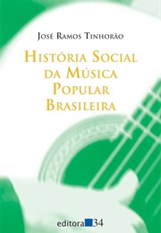 História Social Da Música Popular Brasileira - 1990 (José Ramos Tinhorão)