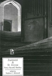 Zastrozzi / St Irvyne, or the Rosicrucian (Percy Bysshe Shelley)