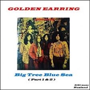 Golden Earring - Big Tree Blue See