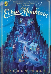 Echo Mountain (Lauren Wolk)