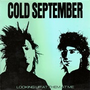 Cold September – Looking Up at Them at Me