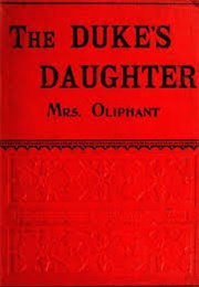 The Duke's Daughter (Margaret Oliphant)