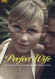 Perfect Wife: The Mysterious Disappearance of Sherri Papini (2024)