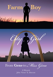 Farm Boy, City Girl: From Gene to Miss Gina (John Dawson)