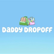 S2.E8: Daddy Dropoff