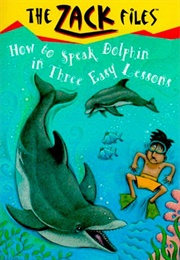 How to Speak Dolphin in Three Easy Lessons (Dan Greenburg)