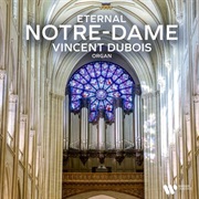 Vincent Dubois - Eternal Notre Dame