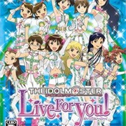 The Idolmaster Live for You!
