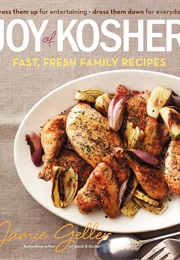 Joy of Kosher: Fast, Fresh Family Recipes (Jamie Geller)