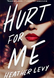 Hurt for Me (Heather Levy)