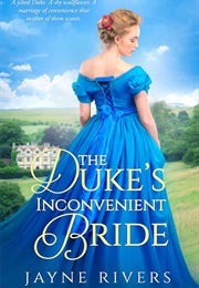 The Duke's Inconvenient Bride (Jayne Rivers)