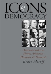 Icons of Democracy (Bruce Miroff)