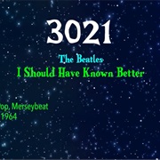 #8151 I Should Have Known Better by the Beatles