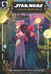 The High Republic Adventures Wedding Spectacular (Daniel Jose Older)