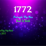 #7749 Feel It Still by Portugal the Man