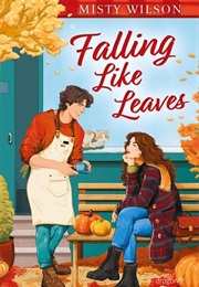 Falling Like Leaves (Misty Wilson)