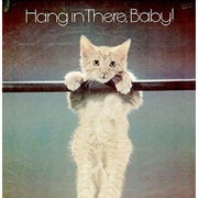 Hang in There, Baby