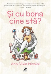 Si Cu Bona Cine Sta (Ana Silvia Nicolai)